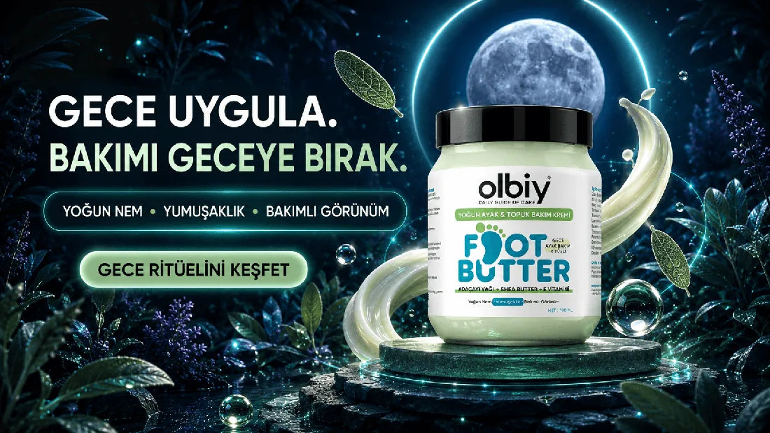Olbiy Foot Butter bakım deneyimi